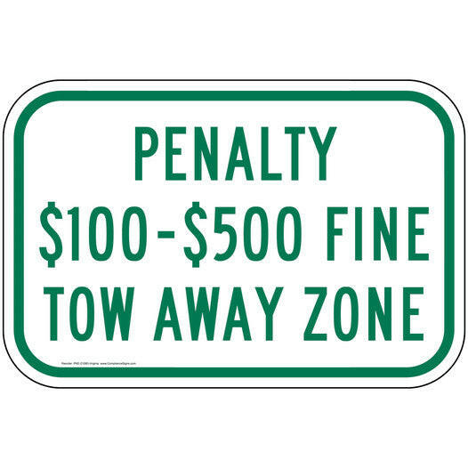 Penalty $100-$500 Fine Tow-Away Zone Sign (12 in. x 6 in.